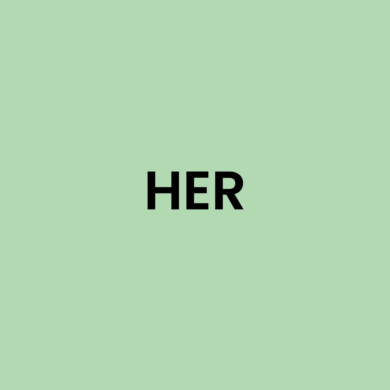 For Her